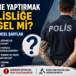 Dövme yaptırmak polisliğe engel mi 2026 güncel şartlar
