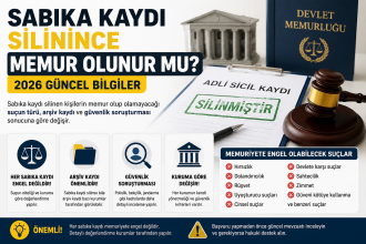 Sabıka kaydı silinince memur olunur mu 2026 bilgilendirme görseli